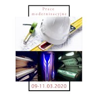 Prace modernizacyjne 09-11.03.2020